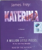 Katerina written by James Frey performed by James Frey on CD (Unabridged)